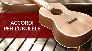 gli accordi più comuni per l'ukulele