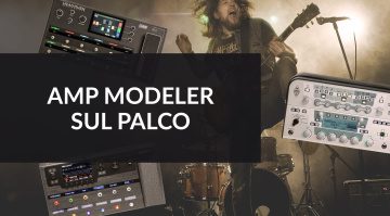 Simulare gli amplificatori sul palco: come esibirsi con un amp modeler