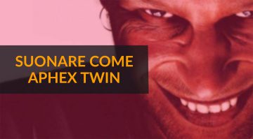 Suonare come Aphex Twin