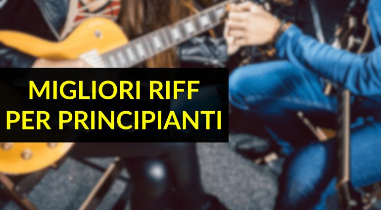 I migliori riff per principianti: brani per iniziare con la chitarra