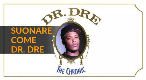 Straight Outta Compton: Suonare come Dr. Dre