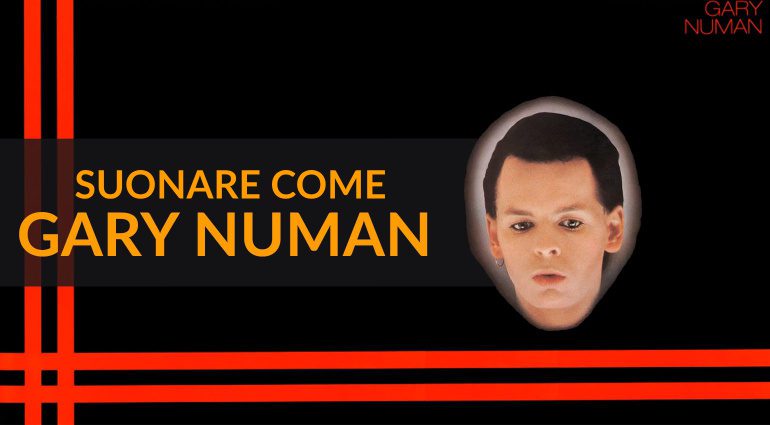 Suonare Come Gary Numan