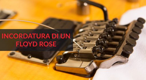 Come cambiare le corde di un Floyd Rose