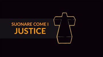 Portare la croce: Suonare Come i Justice