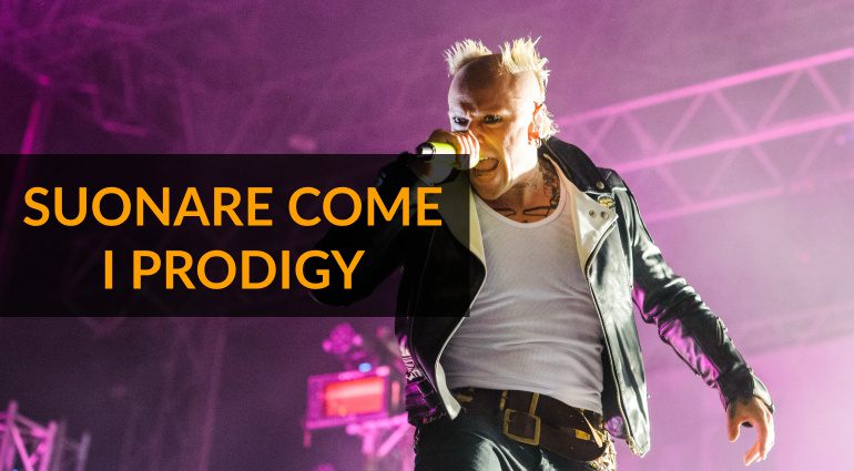 Suonare come i Prodigy