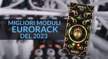Migliori moduli Eurorack del 2023