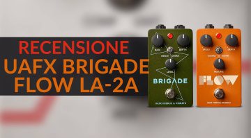 Universal Audio Brigade, Flow e LA2A - Recensione