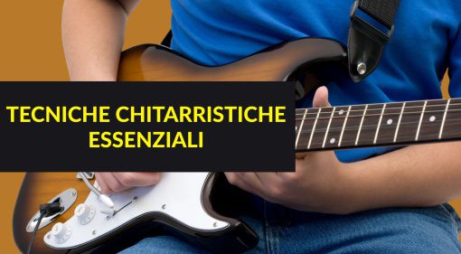 Tecniche chitarristiche essenziali: tutto ciò che bisogna sapere