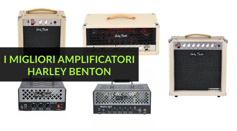 I Migliori Amplificatori Valvolari Harley Benton