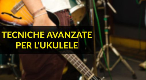Tecniche avanzate per ukulele: sbloccare nuove abilità