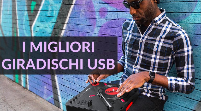 Migliori Giradischi USB: Trova il Giradischi Perfetto per il Tuoi Vinili