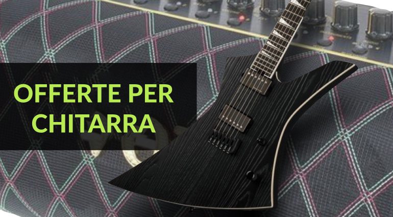 Offerte per chitarristi: Jackson, Zoom, Vox, Boss e Taylor