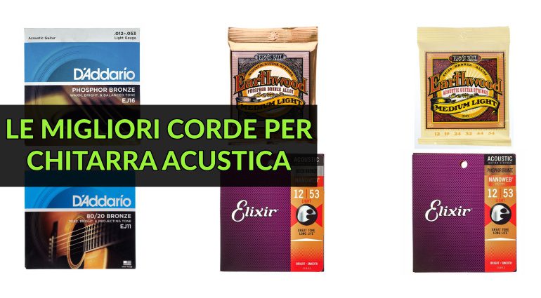 Le Migliori Corde per Chitarra Acustica: La Guida Definitiva al Suono Perfetto