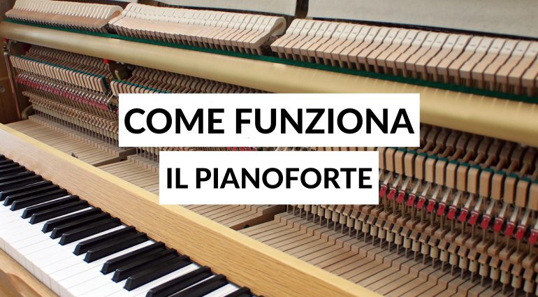 Come Funziona il Pianoforte