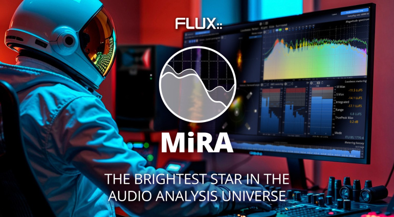 FLUX MiRA: nuovo software di analisi audio per studio, live e multicanal