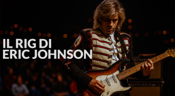 Eric Johnson Rig: chitarre, ampli ed effetti iconici