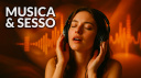 Musica e sesso attivano lo stesso piacere cerebrale